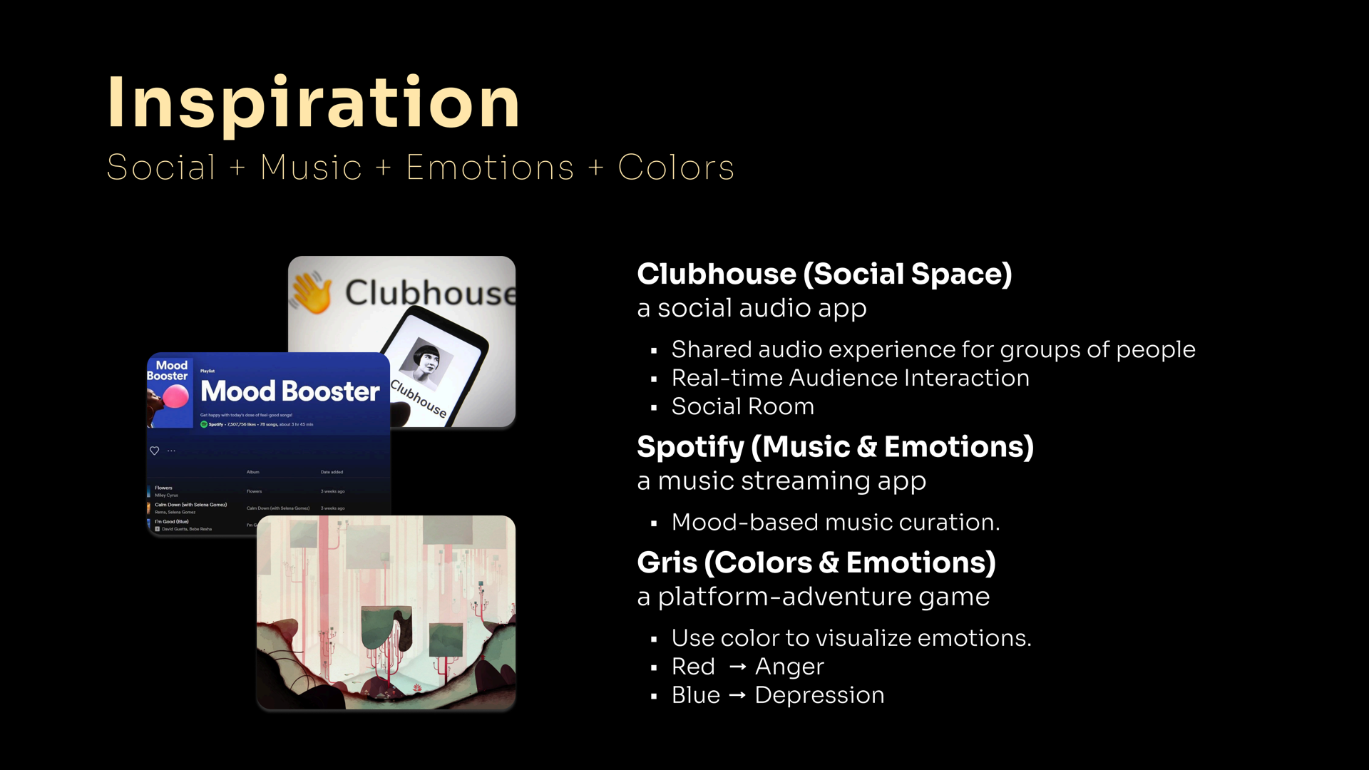 Inspiration: Clubhouse social audio, Spotify mood playlists, and Gris using color to visualize emotion