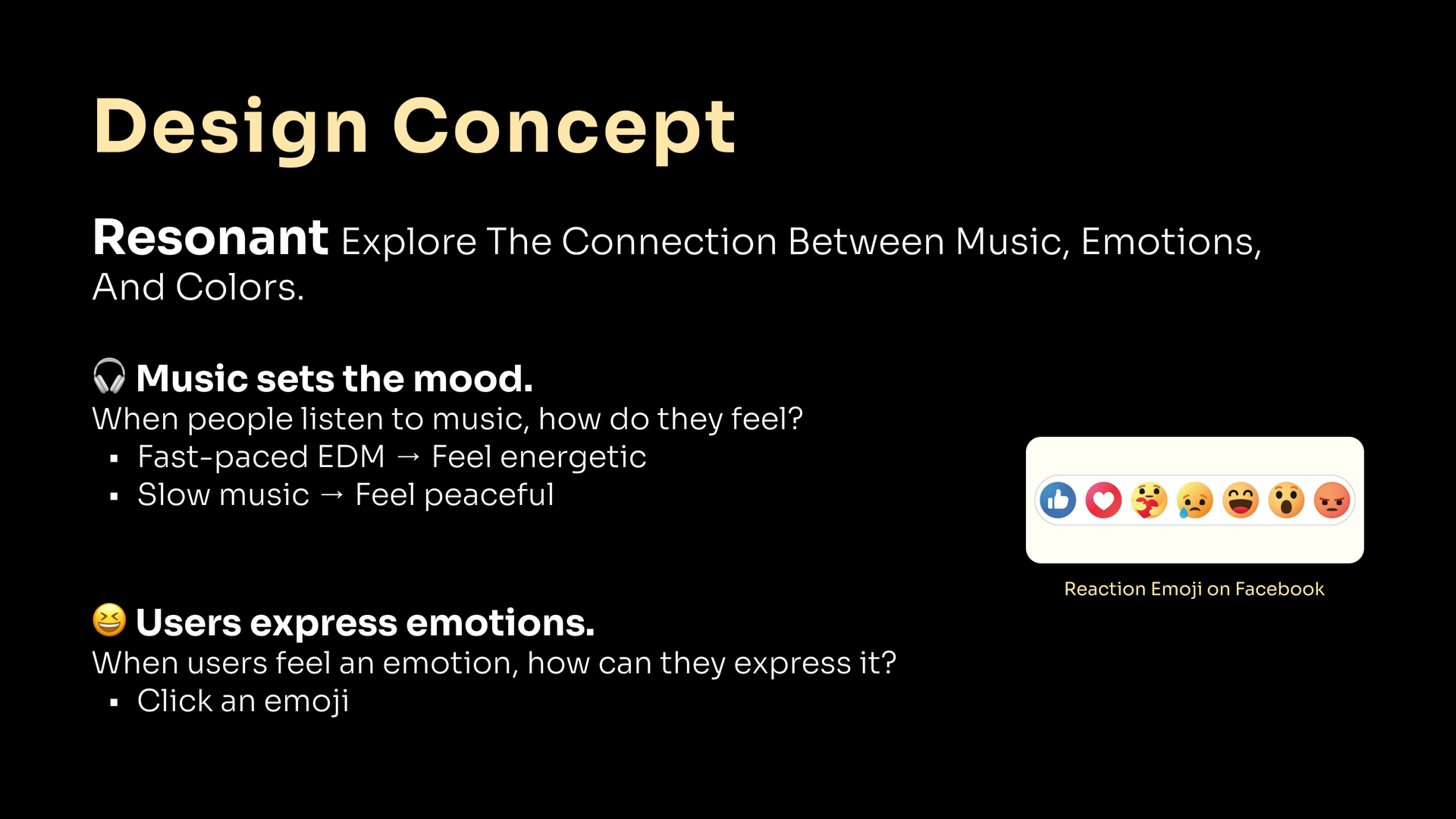 Design concept: music sets the mood and users express emotion by clicking a reaction emoji